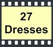 27 Dresses