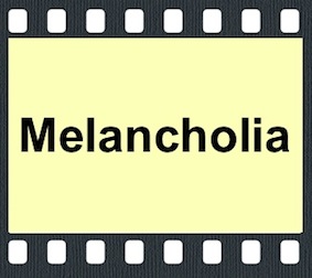 Melancholia