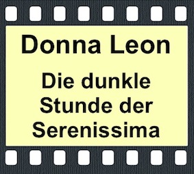 Donna Leon - Die dunkle Stunde der Serenissima