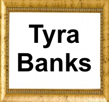 Tyra Banks