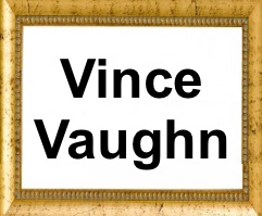 Vince Vaughn